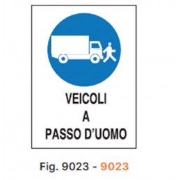 Segnale da cantiere VEICOLI A PASSO D'UOMO in KPL misura 40x60 cm fig. 9023 per ponteggi e recinzioni