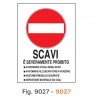 Segnale da cantiere SCAVI E' SEVERAMENTE PROIBITO in KPL misura 40x60 cm fig. 9027 per ponteggi e recinzioni