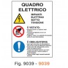 Segnale da cantiere QUADRO ELETTRICO E' VIETATO E' OBBLIGATORIO in KPL misura 40x60 cm fig. 9039 per ponteggi e recinzioni